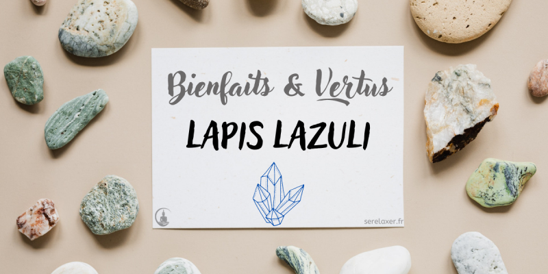 les bienfaits du lapis lazuli