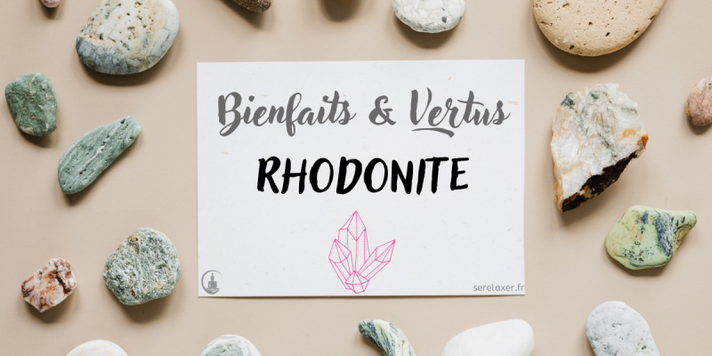 les bienfaits de la rhodonite